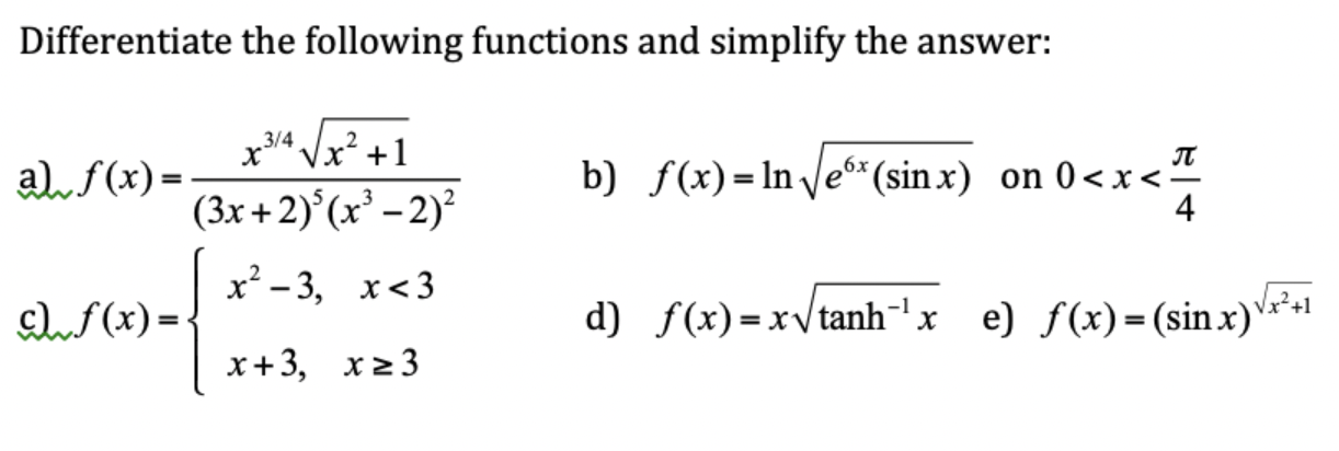 Solved Differentiate the following functions and simplify | Chegg.com