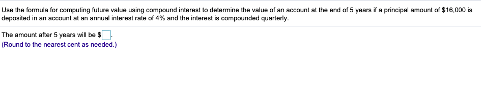 Solved Use The Formula For Computing Future Value Using 