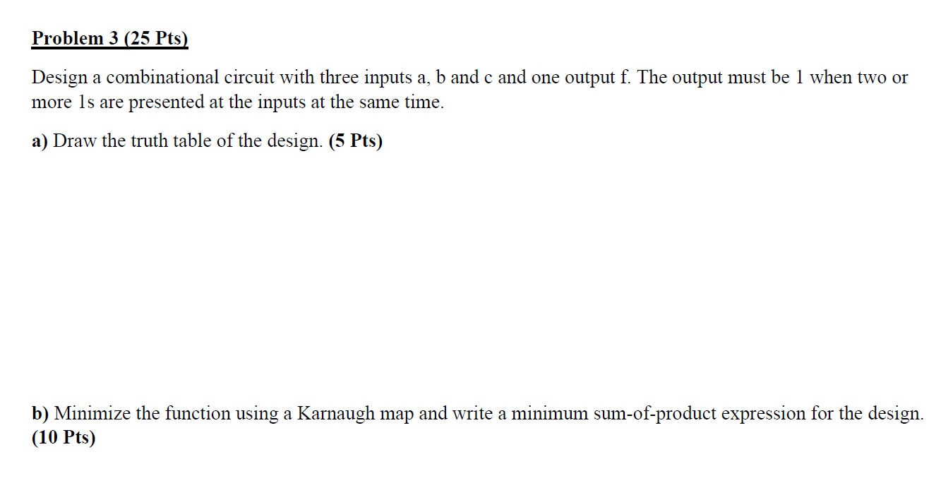 Solved Problem 3 (25 Pts) Design a combinational circuit | Chegg.com