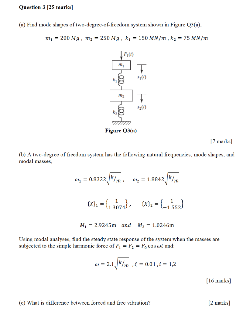 Solved Question 3 [25 marks] (a) Find mode shapes of | Chegg.com