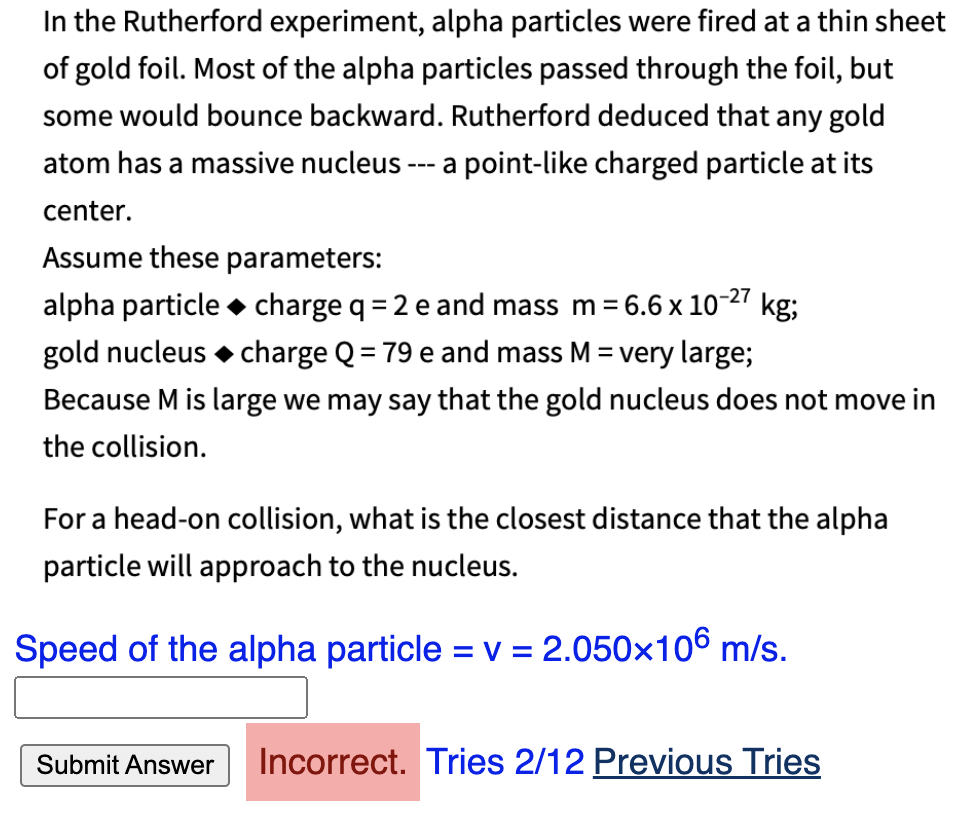 alpha particles were chosen for rutherford's experiment because they are