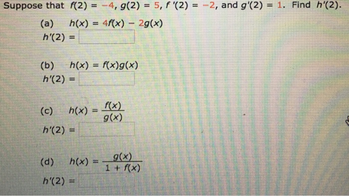 Solved Find h'(2). Suppose that f(2)--4, g(2)-5, f '(2) =-2, | Chegg.com