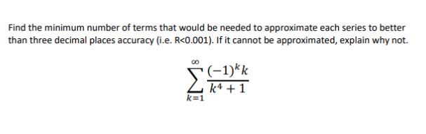 Solved Find the minimum number of terms that would be needed | Chegg.com