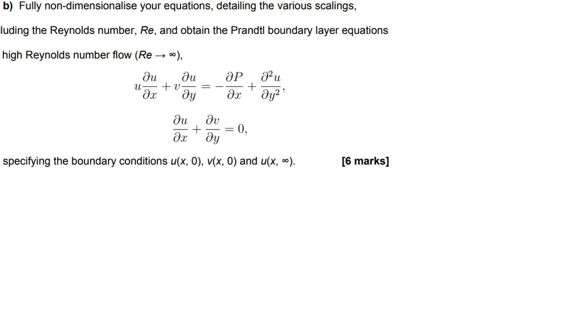 Solved B) Fully Non-dimensionalise Your Equations, Detailing | Chegg.com