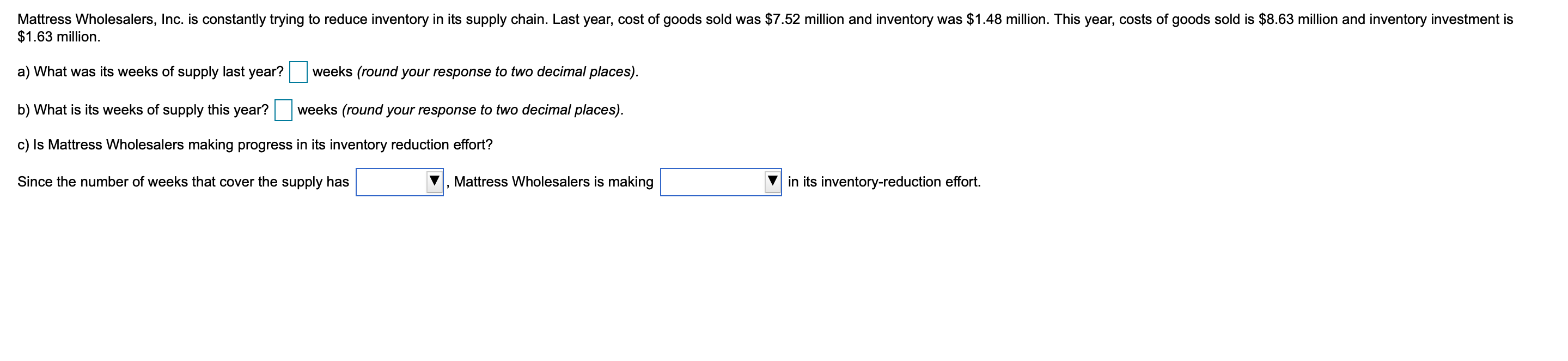 Solved Mattress Wholesalers, Inc. is constantly trying to