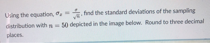 Solved Using the equation, ơ®--, find the standard | Chegg.com