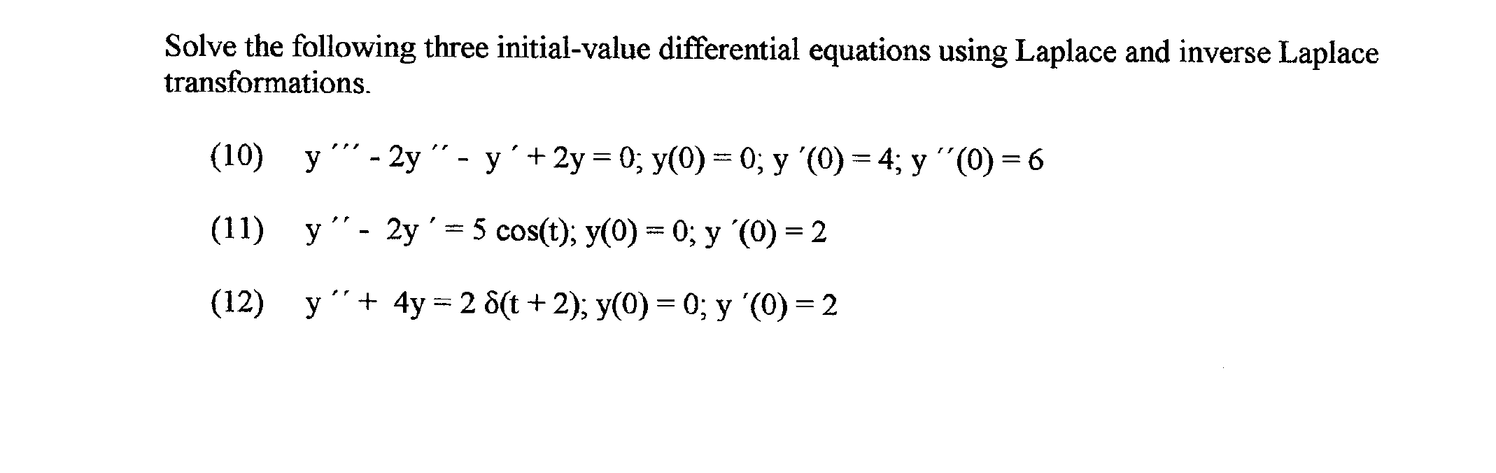 Solved Solve The Following Three Initial value Differential Chegg Solved solve the following three initial value differential chegg