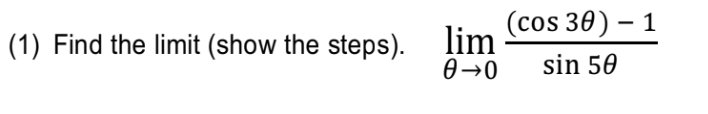 Solved (1) Find the limit (show the steps). | Chegg.com