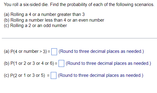 Solved You roll a six-sided die. Find the probability of | Chegg.com