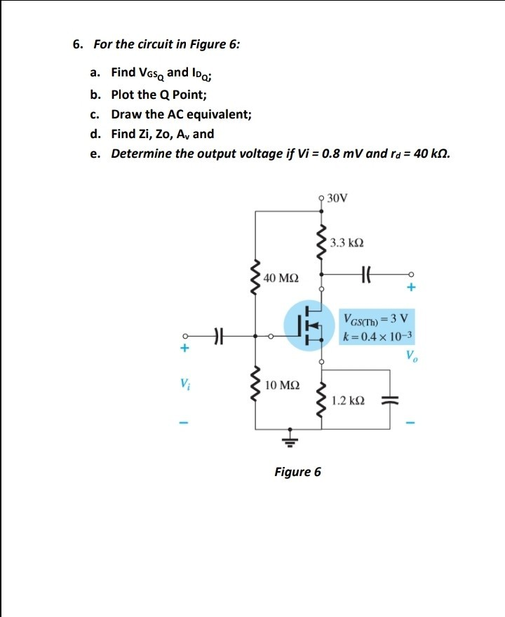 Solved 6. For the circuit in Figure 6: a. Find VGs, and ID; | Chegg.com