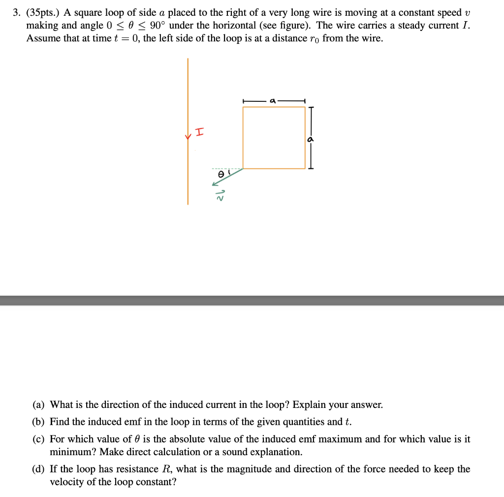 Solved 3. (35pts.) A square loop of side a placed to the | Chegg.com