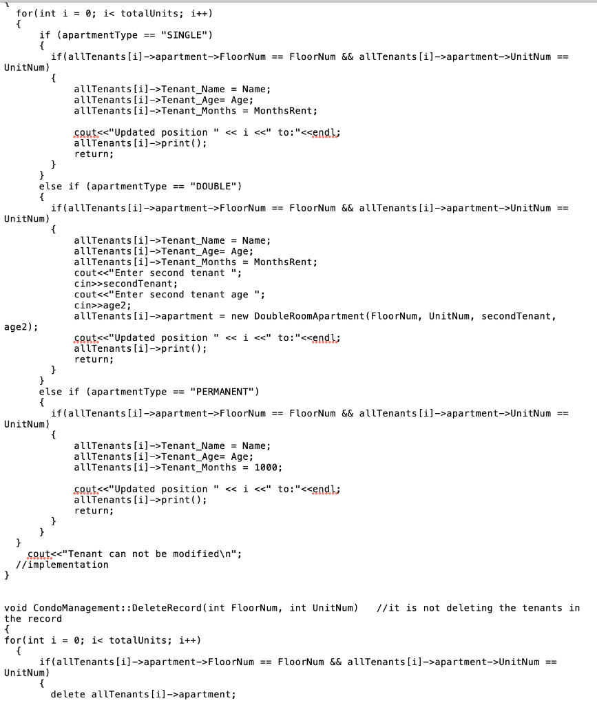 for(int i = 0; is totalUnits; i++) if (apartmentType == SINGLE) if(allTenants[i] ->apartment->FloorNum == FloorNum && allTe