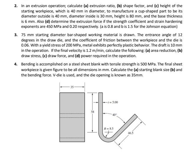 Solved 2. In an extrusion operation; calculate (a) extrusion