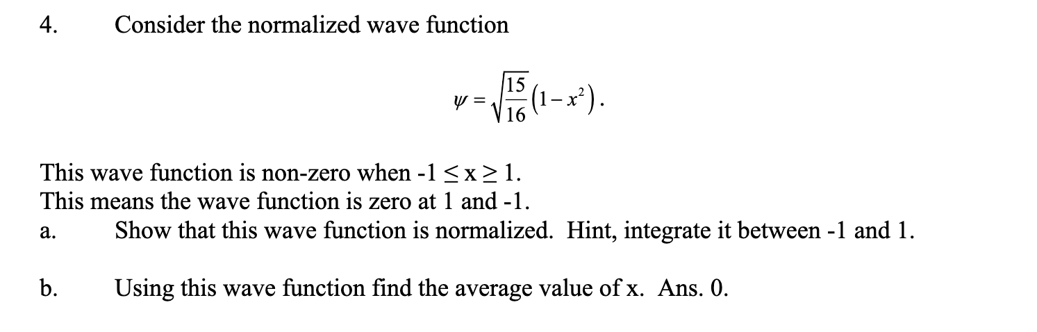 4. Consider The Normalized Wave Function ψ=1615(1−x2) | Chegg.com