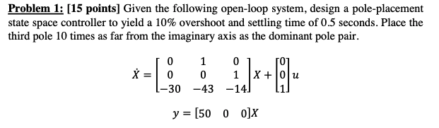 Solved Problem 1: [15 points] Given the following open-loop | Chegg.com