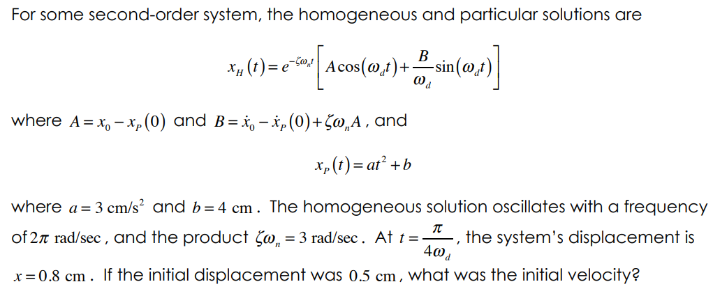 Solved For some second-order system, the homogeneous and | Chegg.com