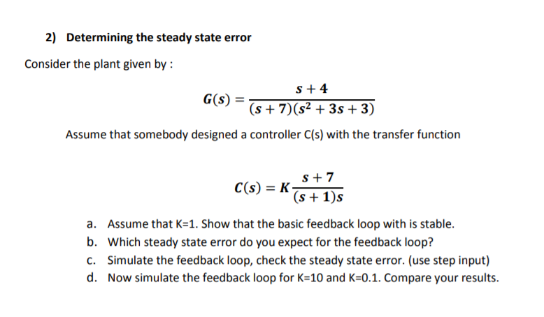 Solved 2) Determining The Steady State Error Consider The | Chegg.com