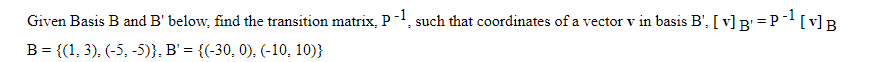 Solved Given Basis B And B' Below, Find The Transition | Chegg.com