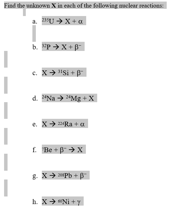 Solved Find The Unknown X In Each Of The Following Nuclea Chegg Com