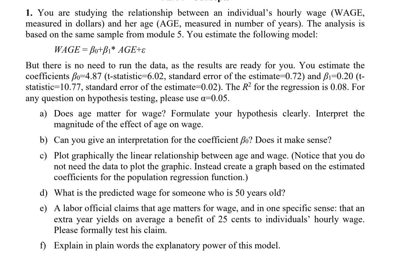 Solved 1. You are studying the relationship between an | Chegg.com