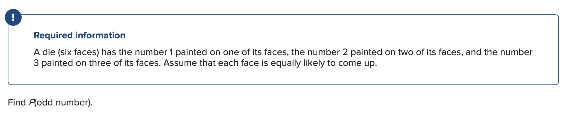 Solved ! Required information A die (six faces) has the | Chegg.com