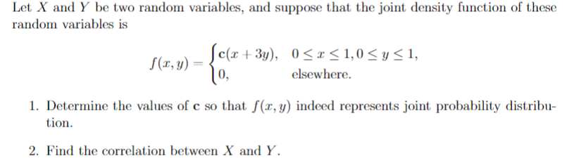 Solved Let X and Y be two random variables, and suppose that | Chegg.com