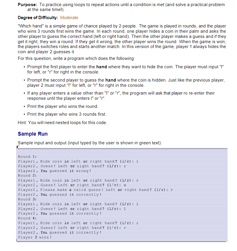 Solved Purpose: To practice using loops to repeat actions | Chegg.com