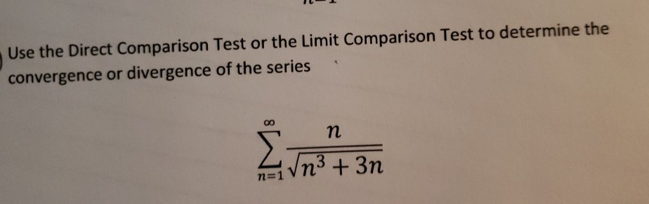 Solved Use The Direct Comparison Test Or The Limit | Chegg.com