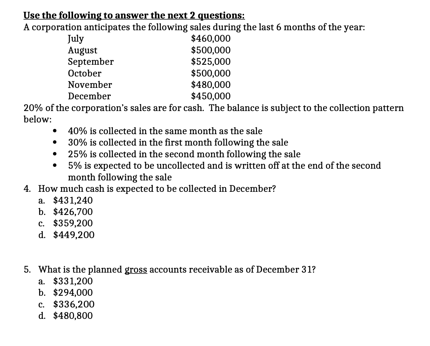 Solved Use the following to answer the next 2 questions: A | Chegg.com
