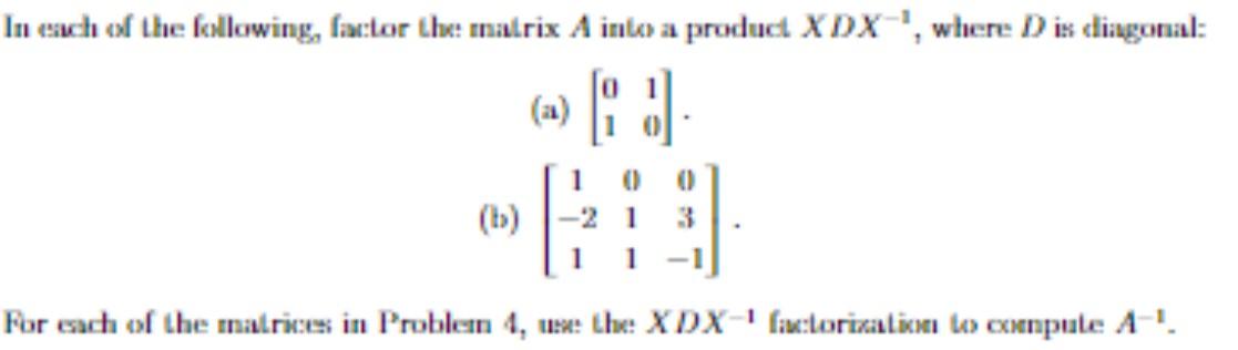 Solved In each of the following factor the matrix A into a | Chegg.com