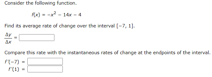 Solved Consider the following function. f(x)=−x2−14x−4 Find | Chegg.com