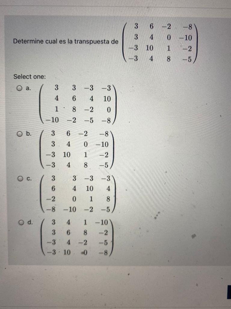 Solved 3 6 2 8 3 4 0 Determine Cual Es La Transpuesta De 3 Chegg Com