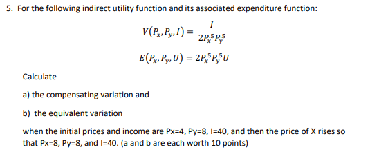Solved 5. For the following indirect utility function and | Chegg.com