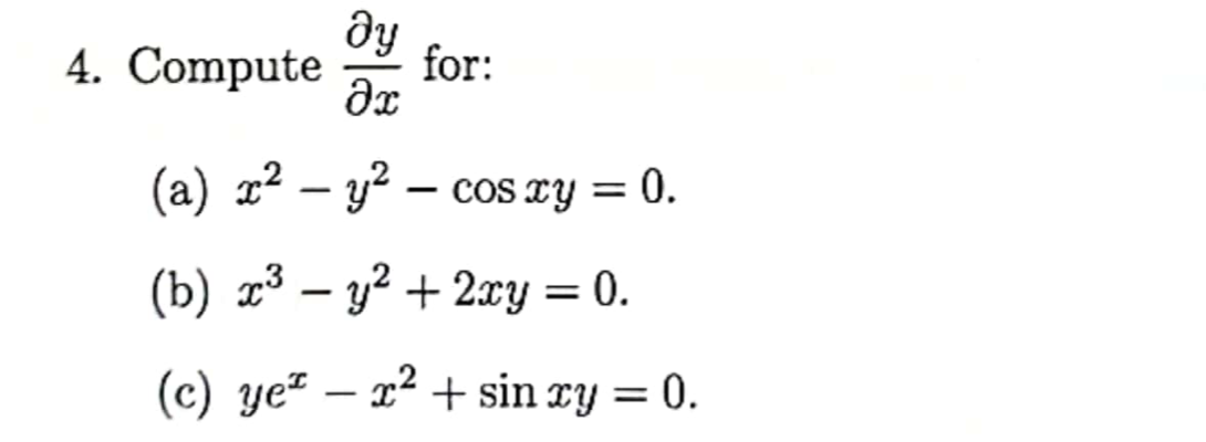 Solved pute ∂x∂y for: x2−y2−cosxy=0x3−y2+2xy=0yex−x2+sinxy=0 | Chegg.com