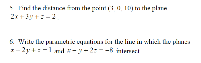 Solved 5. Find the distance from the point (3, 0, 10) to the | Chegg.com