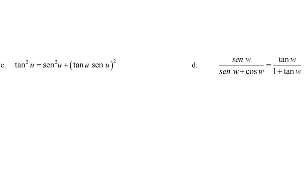 Solved sen w tan w c. tan’ u = sen’u +(tan u sen u)? d. sen