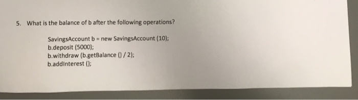 5. What Is The Balance Of B After The Following | Chegg.com