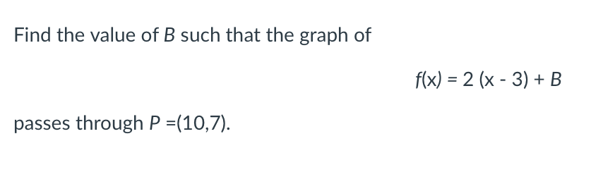 Solved Find The Value Of B Such That The Graph Of F(x) = 2 | Chegg.com