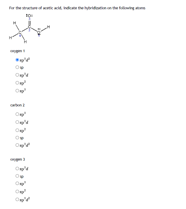 Solved For the structure of acetic acid, indicate the
