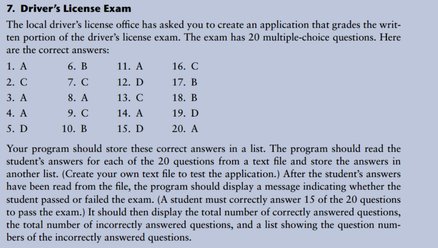 Solved 7. Driver's License Exam The local driver's license | Chegg.com