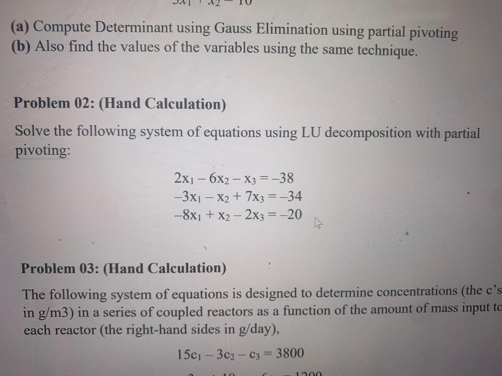 Solved (a) Compute Determinant using Gauss Elimination using | Chegg.com