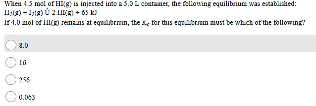 Solved When 4 5 Mol Of Hi G Is Injected Into A 5 0 L Con Chegg Com