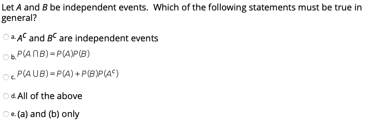 Solved Let A And B Be Independent Events. Which Of The | Chegg.com