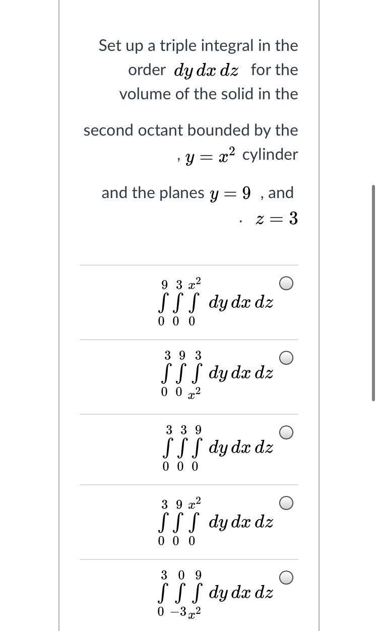 Solved Set up a triple integral in the order dy dx dz for | Chegg.com
