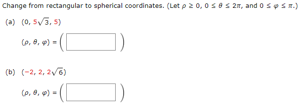 Solved Change from rectangular to spherical coordinates. | Chegg.com