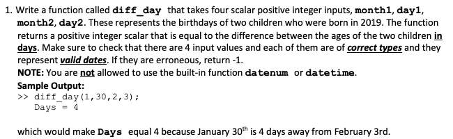 1. Write a function called diff_day that takes four | Chegg.com