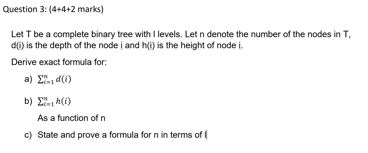 Solved Question 3: (4+4+2 marks) Let T be a complete binary | Chegg.com