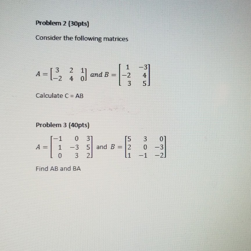 Solved Problem 2 (30pts) Consider The Following Matrices 3 | Chegg.com