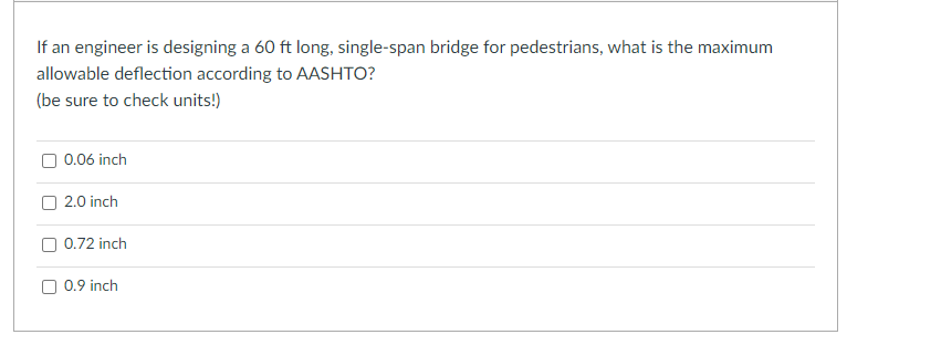 Solved If an engineer is designing a 60 ft long, single-span | Chegg.com