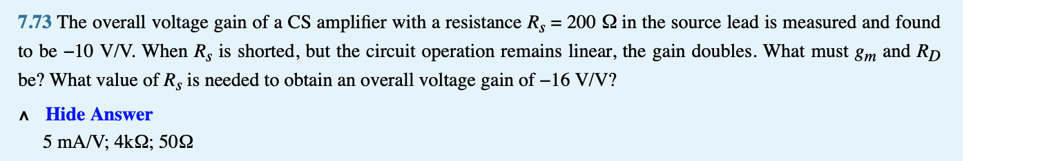 Solved 7.73 The overall voltage gain of a CS amplifier with | Chegg.com